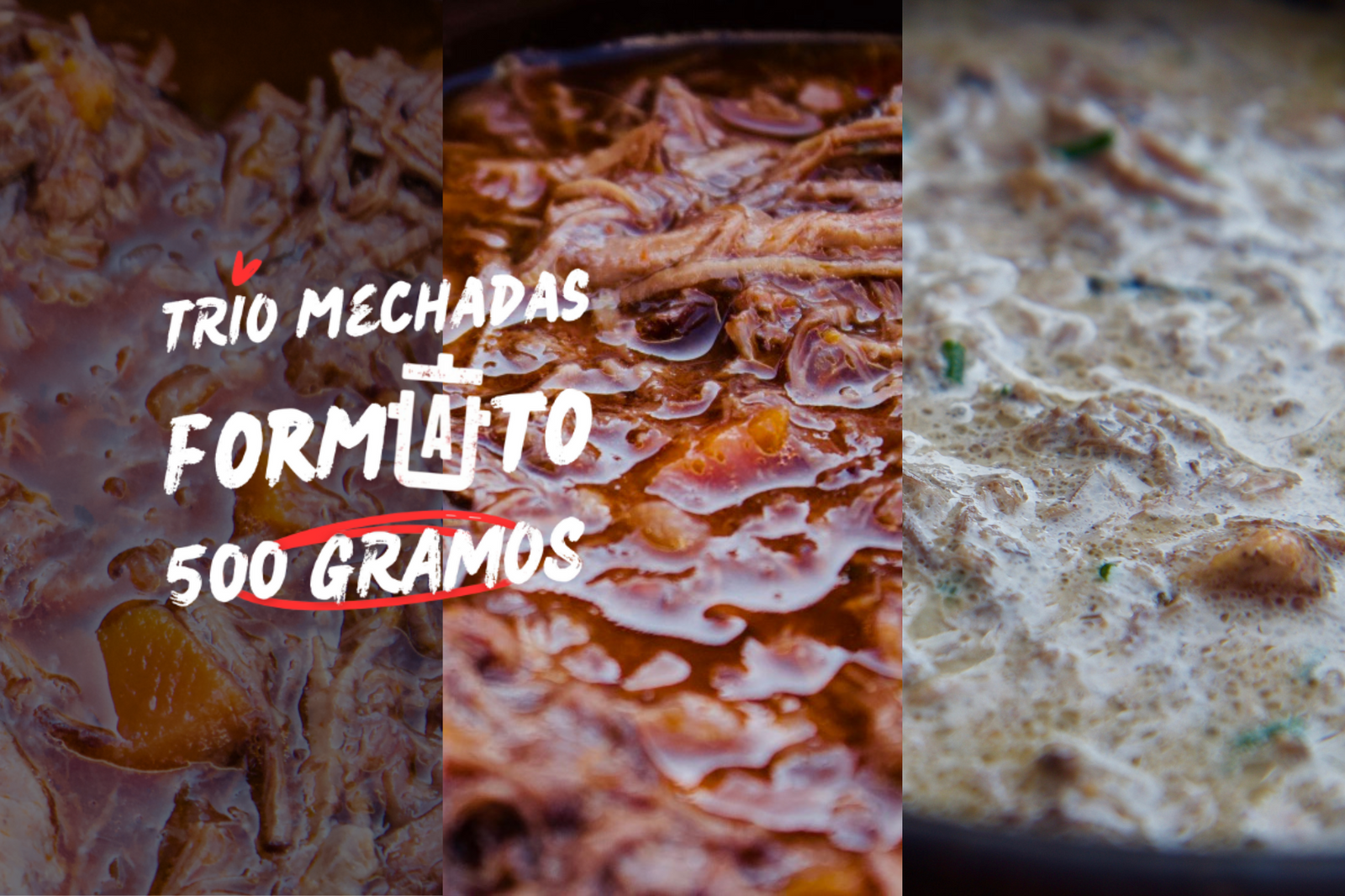 Trío Mechadas - Formatos de 3 RECETAS DE 500 GRAMOS CADA UNA!